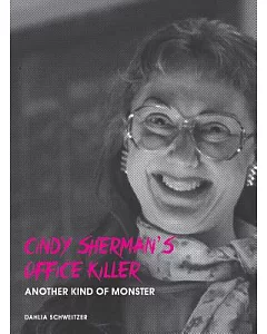 Cindy Sherman’s Office Killer: Another Kind of Monster