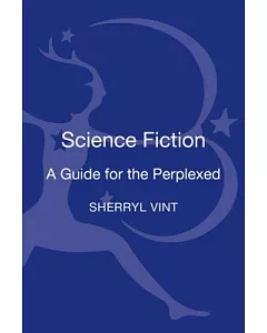 Science Fiction: A Guide for the Perplexed