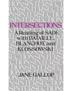 Intersections, a Reading of Sade With Bataille, Blanchot, and Klossowski