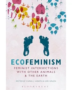 Ecofeminism: Feminist intersections with other animals and the earth