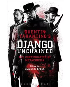 Quentin Tarantino’s Django Unchained: The Continuation of Metacinema
