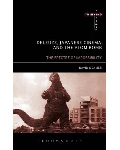 Deleuze, Japanese Cinema, and the Atom Bomb: The Spectre of Impossibility