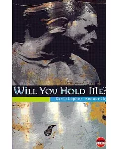 Will You Hold Me