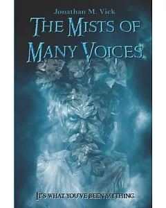 The Mists of Many Voices