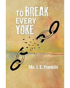 To Break Every Yoke
