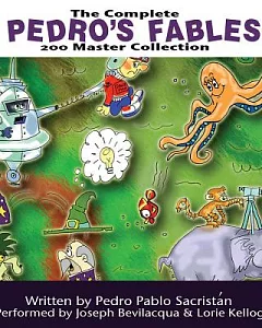 The Complete Pedro’s Fables: 200 Master Collection