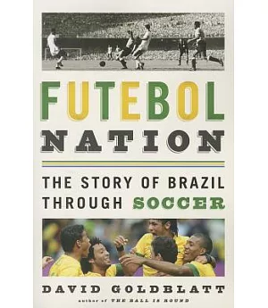Futebol Nation: The Story of Brazil Through Soccer