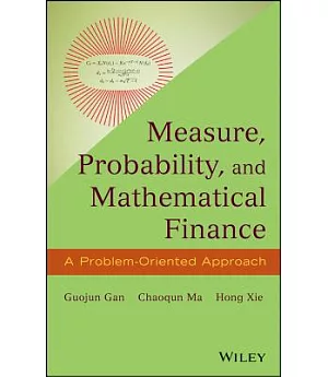 Measure, Probability, and Mathematical Finance: A Problem-Oriented Approach