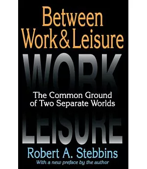 Between Work & Leisure: The Common Ground of Two Separate Worlds