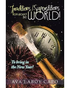 Traditions / Superstitions from Around the World!: To Bring in the New Year!