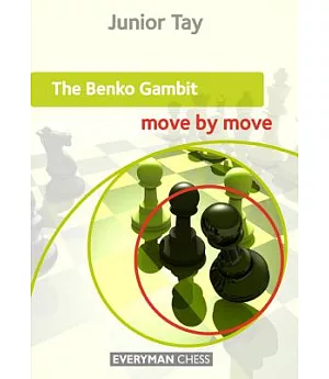 The Benko Gambit: Move by Move