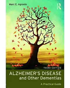 Alzheimer’s Disease and Other Dementias: A Practical Guide