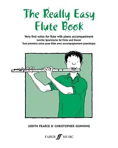 The Really Easy Flute Book: Very First Solos for Flute With Piano Accompaniment