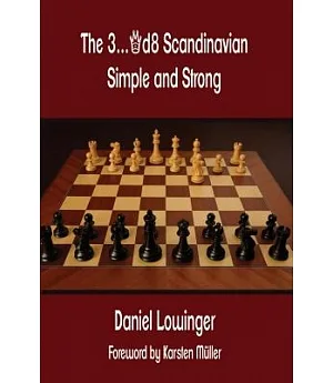 The 3...qd8 Scandinavian: Simple and Strong