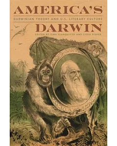 America’s Darwin: Darwinian Theory and U.S. Literary Culture