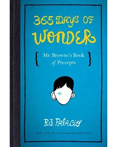 365 Days of Wonder: Mr. Browne’s Book of Precepts