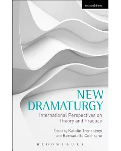 New Dramaturgy: International Perspectives on Theory and Practice