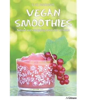 Vegan Smoothies: Natural and Energizing Drinks for All Tastes