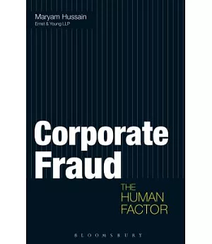 Corporate Fraud: The Human Factor