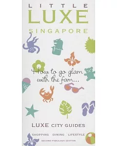 Little luxe Singapore: How to Glam With the Fam...