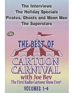 The Best of Cartoon Carnival: The Interviews / The Holiday Specials / Pirates, Ghosts and Moon Men / The Superstars