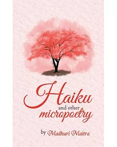 Haiku and Other Micropoetry