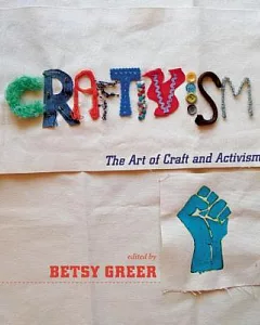 Craftivism: The Art of Craft and Activism