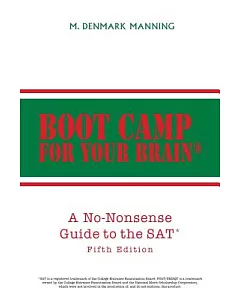 Boot Camp for Your Brain: A No-nonsense Guide to the Sat