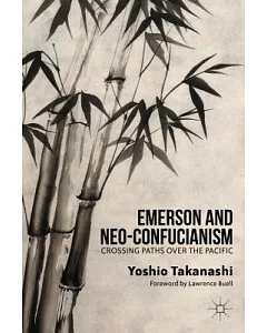 Emerson and Neo-Confucianism: Crossing Paths over the Pacific