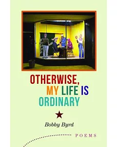 Otherwise, My Life Is Ordinary