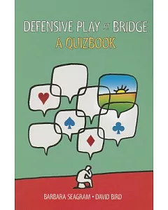 Defensive Play at Bridge: A Quizbook