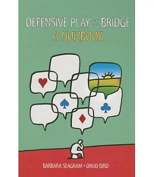 Defensive Play at Bridge: A Quizbook