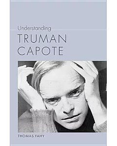 Understanding Truman Capote