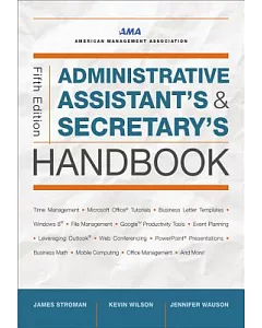 Administrative Assistant’s and Secretary’s Handbook
