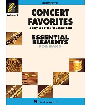 Concert Favorites: Baritone T.C.: Band Arrangements Correlated with Essential Elements 2000 Band Method Book 1
