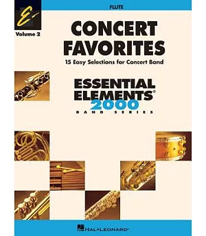 Concert Favorites: Flute: Band Arrangement Correlated with Essential Elements 2000 Band Method Book 1