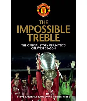 The Impossible Treble: The Official Story of United’s Greatest Season