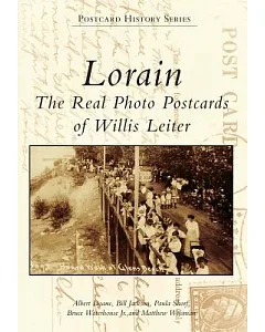 Lorain: The Real Photo Postcards of Willis Leiter