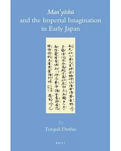 Man’yoshu and the Imperial Imagination in Early Japan