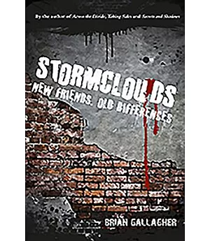 Stormclouds: New Friends, Old Differences