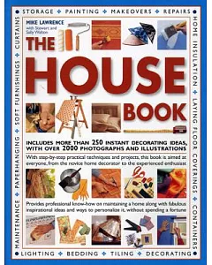 The House Book: Includes More Than 250 Instant Decorating Ideas, With over 2000 Photographs and Illustrations