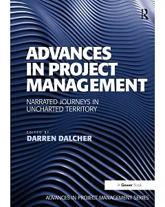 Advances in Project Management: Narrated Journeys in Unchartered Territory