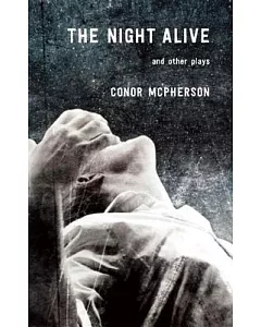 The Night Alive and Other Plays