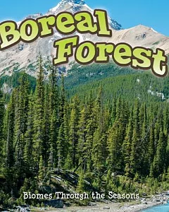 Seasons of the Boreal Forest Biome