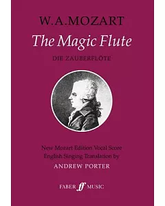 The Magic Flute: Opera in Two Acts: Vocal Score: New Mozart Edition
