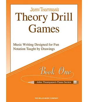 Theory Drill Games 1: Music Writing Designed for Fun Notation Taught by Drawings