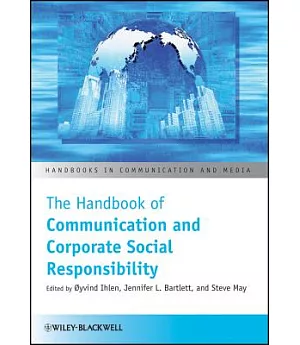 The Handbook of Communication and Corporate Social Responsibility
