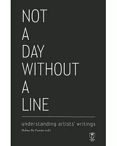 Not a Day Without a Line: Understanding Artists’ Writings