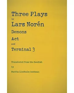 Three Plays: Demons, Act, and Terminal 3