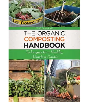 The Organic Composting Handbook: Techniques for a Healthy, Abundant Garden